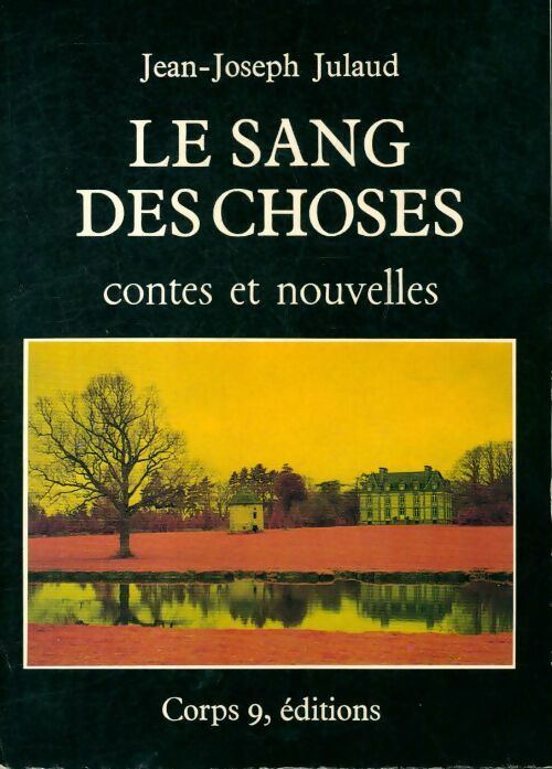 Livrenpoche : Le sang des choses - Jean-Joseph Julaud - Livre