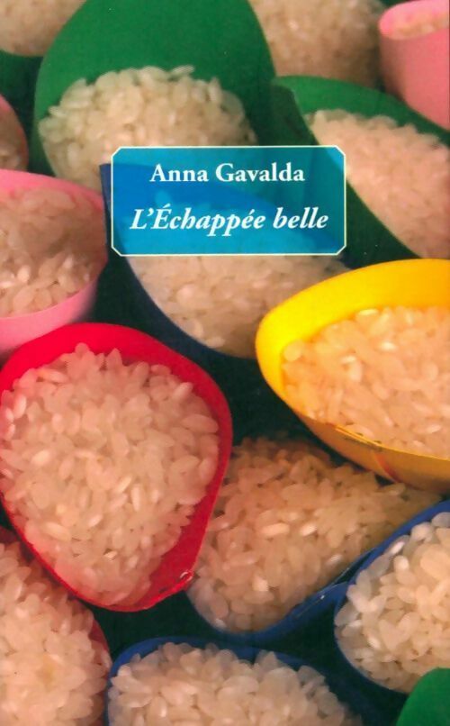 Livrenpoche : L'échappée belle - Anna Gavalda - Livre