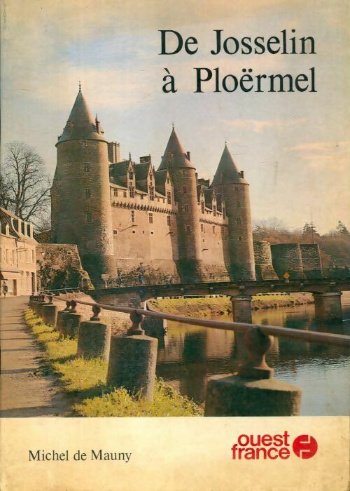 Livrenpoche : De Josselin à Ploërmel - Michel De Mauny - Livre