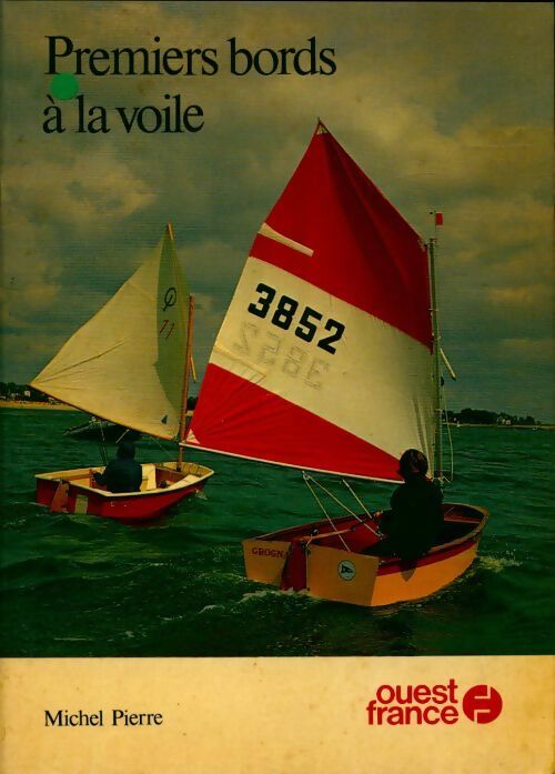 Livrenpoche : Premiers bords à la voile - Michel Pierre - Livre