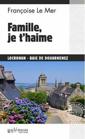 Livrenpoche : Famille, je t'haime - Françoise Le Mer - Livre