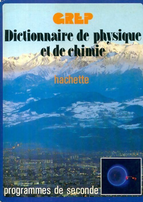 Dictionnaire de physique et de chimie seconde - Collectif -  Hachette GF - Livre