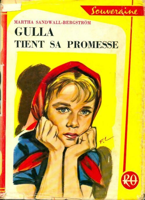 Gulla tient sa promesse - Martha Sandwall-Bergström -  Bibliothèque Rouge et Or Souveraine - Livre