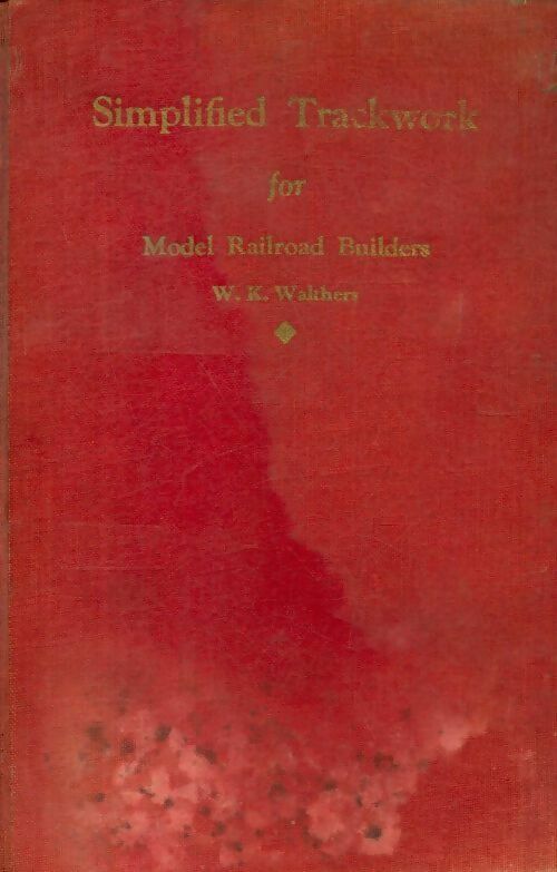 Livrenpoche : Simplified Trackwork for model railroad builders - W.K. Walthers - Livre