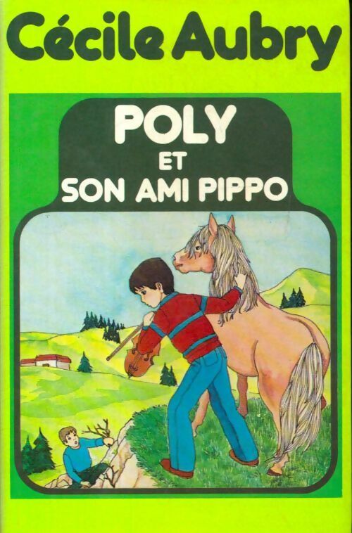 Poly et son ami Pippo - Cécile Aubry -  France Loisirs GF - Livre