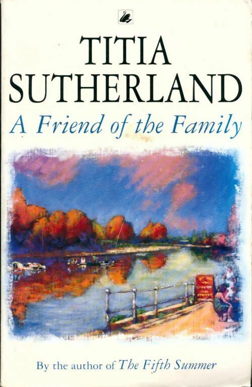 Livrenpoche : A friend of the family - Titia Sutherland - Livre