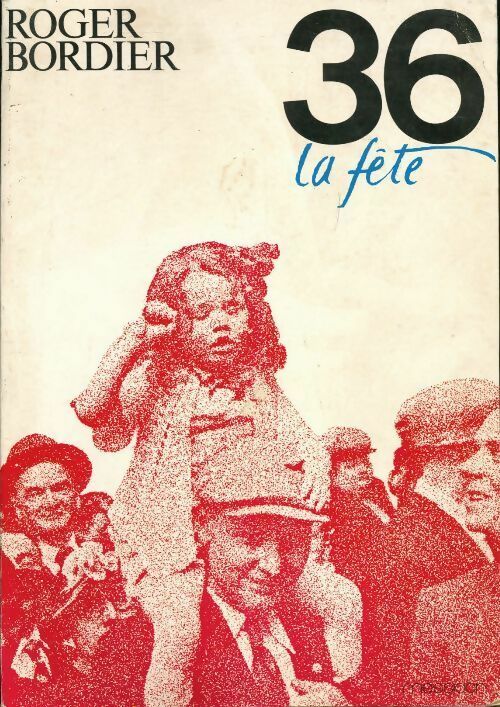 Livrenpoche : 36 la fête - Roger Bordier - Livre
