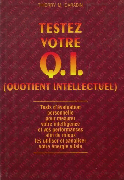 Livrenpoche : Testez votre quotient intellectuel - Thierry M. Carabin - Livre