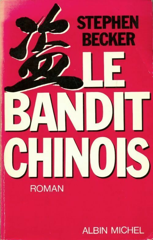Livrenpoche : Le bandit chinois - Stephen Becker - Livre