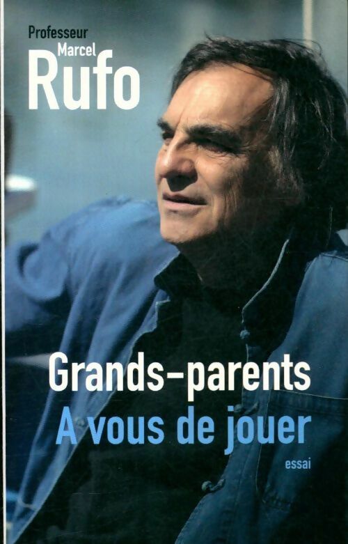 Livrenpoche : Grands-Parents, à vous de jouer - Marcel Rufo - Livre