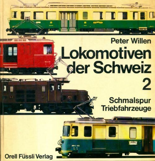 Livrenpoche : Lokomotiven der Schwez Band II - Peter Willen - Livre