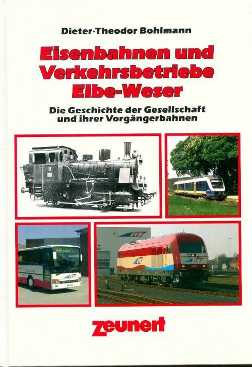 Livrenpoche : Eisenbahnen und verkehrsbetriebe elbe-weser - Dieter-Theodor Bohlmann - Livre