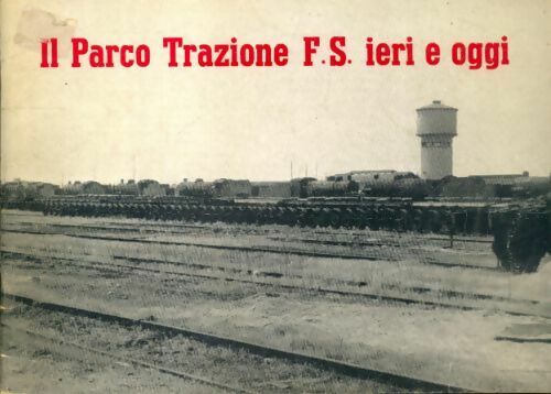 Livrenpoche : Il parco trazionz F.S. ieri e oggi - Collectif - Livre