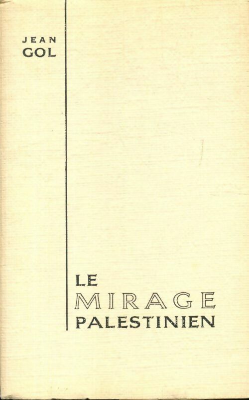 Livrenpoche : La mirage palestinien - Jean Gol - Livre