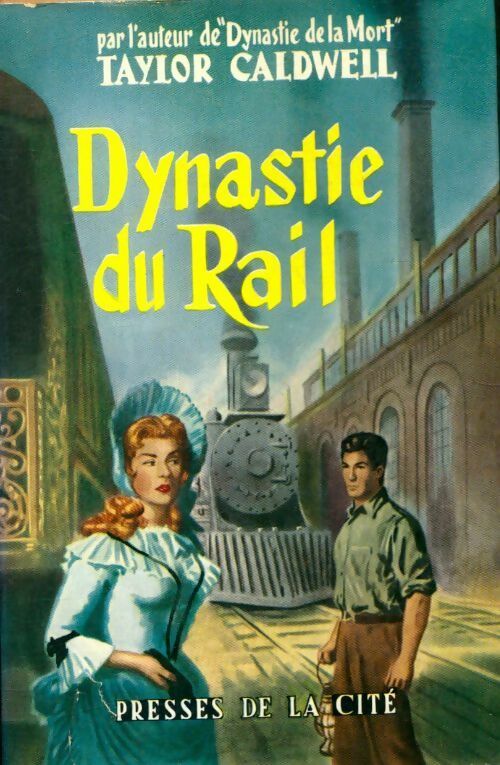 Livrenpoche : Dynastie du rail - Taylor Caldwell - Livre