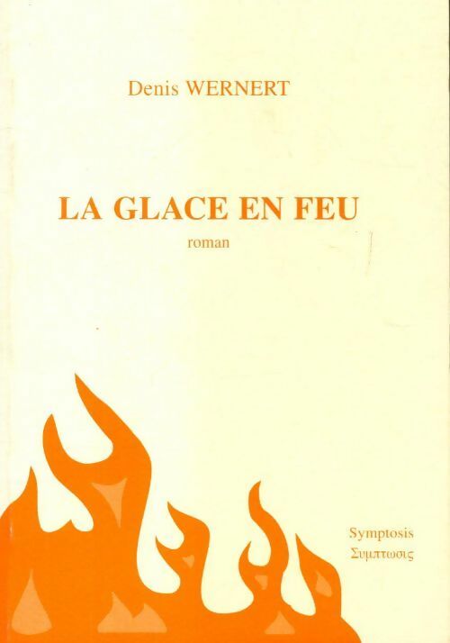 Livrenpoche : La glace en feu - Denis Wernert - Livre