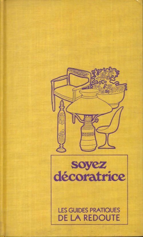 Livrenpoche : Soyez décoratrice - Collectif - Livre