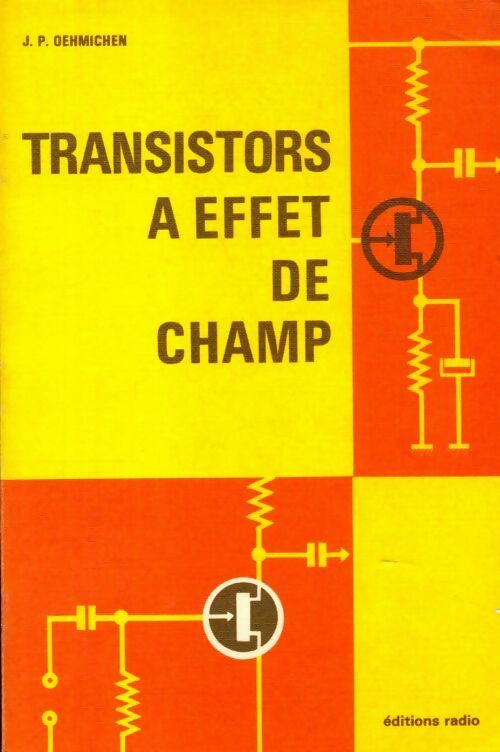 Livrenpoche : Transistors à effet de champ - Jean-Pierre Oehmichen - Livre