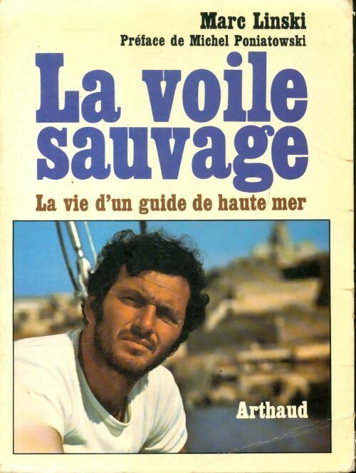 Livrenpoche : La voile sauvage, la vie d'un guide de haute mer - Marc Linski - Livre