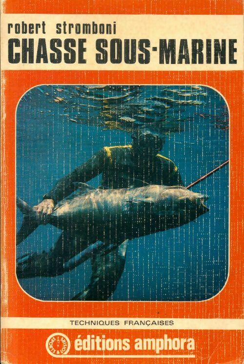 Livrenpoche : Chasse sous-marine - Robert Stromboni - Livre