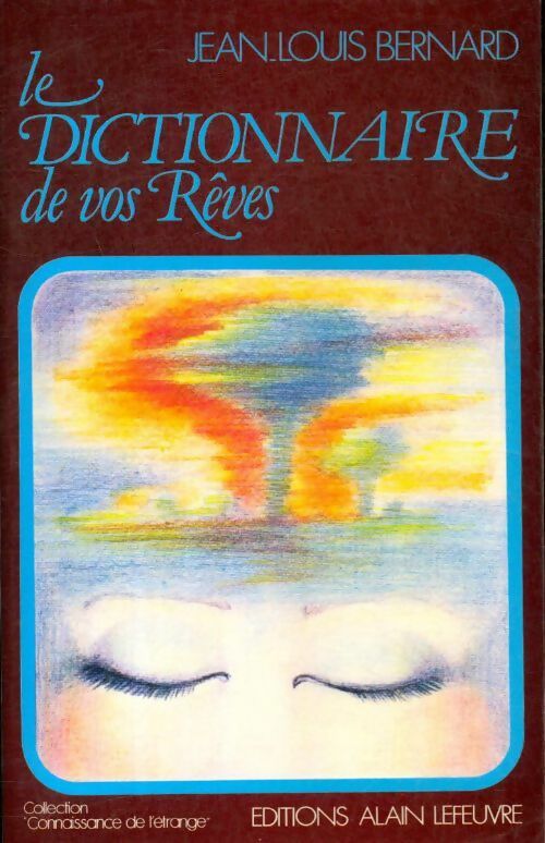 Livrenpoche : Le dictionnaire de vos rêves - Jean-Louis Bernard - Livre