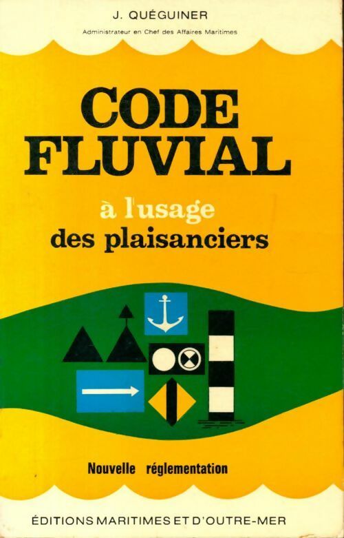 Livrenpoche : Code fluvial à l'usage des plaisanciers - J Quéguiner - Livre