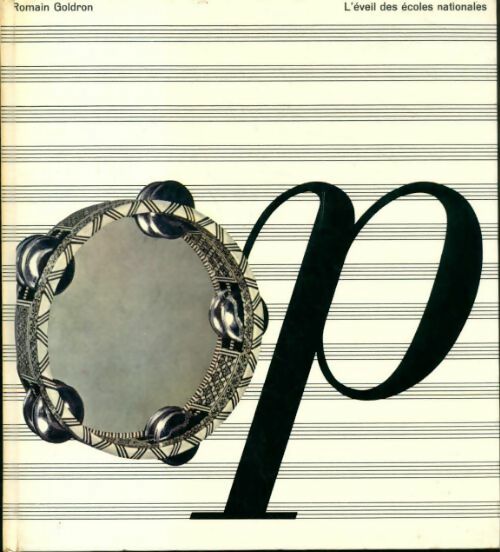Livrenpoche : Histoire de la musique Tome X : L'éveil des écoles nationales - Romain Goldron - Livre