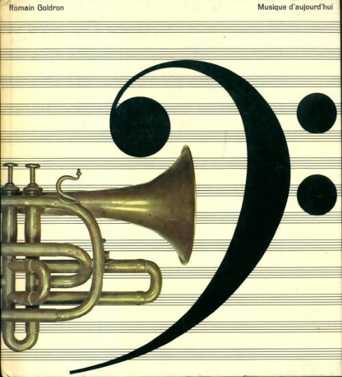 Livrenpoche : Histoire de la musique Tome XII : Musiques d'aujourd'hui - Romain Goldron - Livre