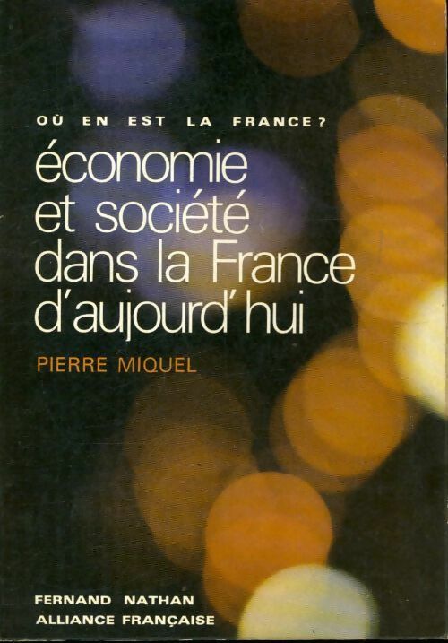Livrenpoche : Économie et société dans la France d'aujourd'hui - Pierre Miquel - Livre