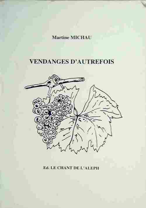 Livrenpoche : Vendanges d'autrefois - Martine Michau - Livre