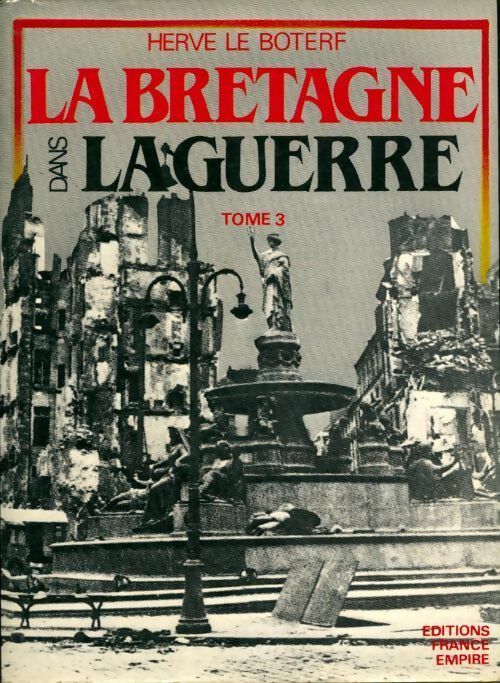 Livrenpoche : La Bretagne dans la guerre Tome III - Hervé Le Boterf - Livre