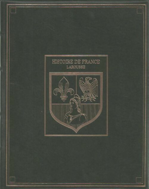 Histoire de France Tome IV : La France de Versailles - Collectif -  Histoire de France - Livre
