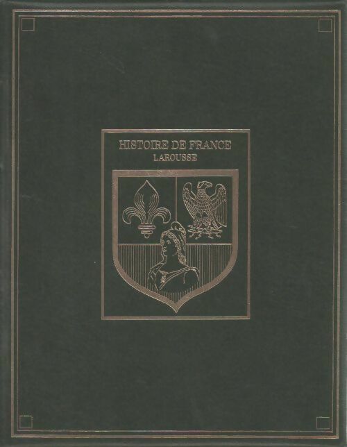 Histoire de France Tome I : Naissance de la France - Collectif -  Histoire de France - Livre