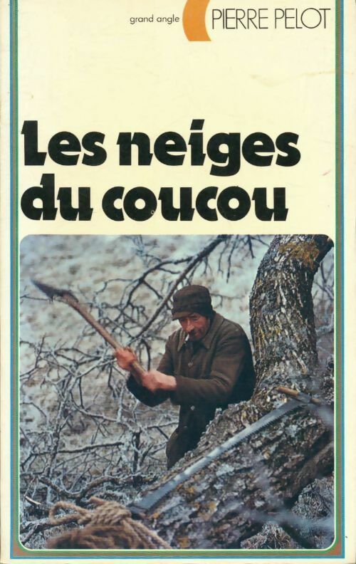 Livrenpoche : Les neiges du coucou - Pierre Pelot - Livre