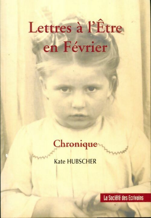Livrenpoche : Lettres à l?être en février - Kate Hubscher - Livre