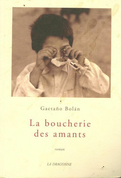 Livrenpoche : La boucherie des amants - Gaetano Bolan - Livre