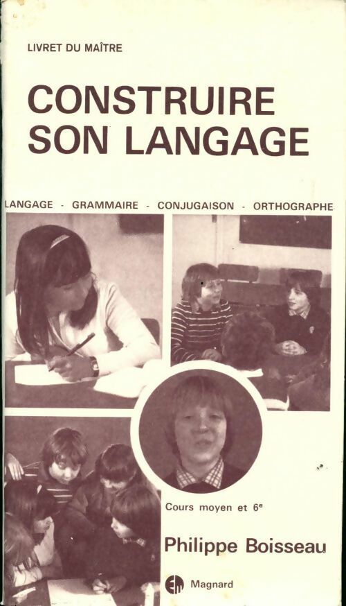 Livrenpoche : Construire son langage CM et 6e. Livret du maître - Philippe Boisseau - Livre