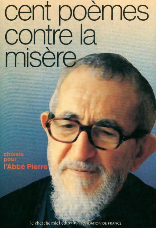 Livrenpoche : Cent poèmes contre la misère - Abbé Pierre - Livre