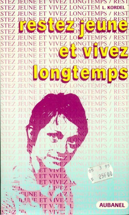 Livrenpoche : Restez jeune et vivez longtemps - Lelord Kordel - Livre