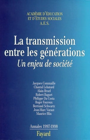 Livrenpoche : La transmission entre les générations. Un enjeu de société. Annales 1997-1998 - Collectif - Livre