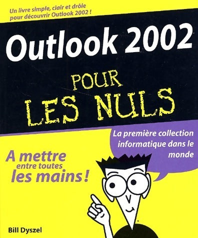 Livrenpoche : Outlook 2002 pour les nuls - Bill Dyszel - Livre