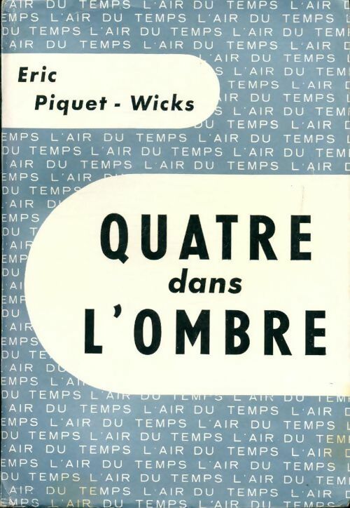 Livrenpoche : Quatre dans l'ombre - Eric Piquet-Wicks - Livre