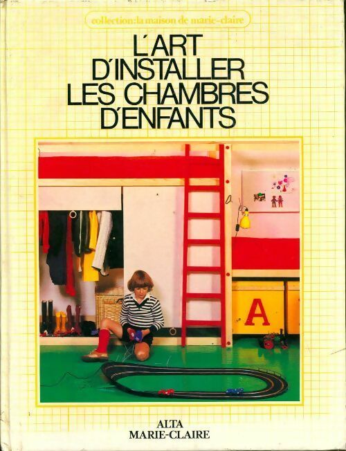 Livrenpoche : L'art d'installer les chambres d'enfants - Marc Berthier - Livre