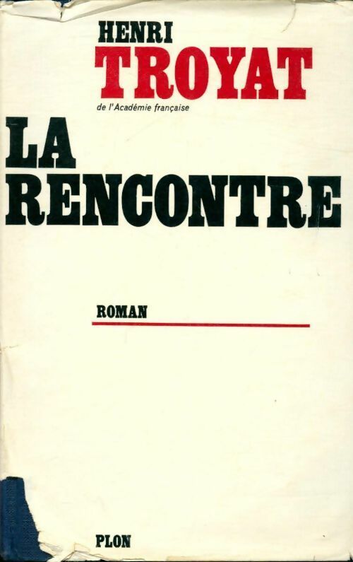 Livrenpoche : Les semailles et les moissons Tome V : La rencontre - Henri Troyat - Livre