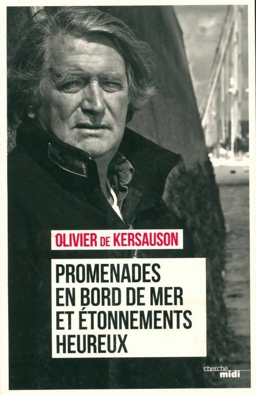 Livrenpoche : Promenades en bord de mer et étonnements heureux - Olivier De Kersauson - Livre