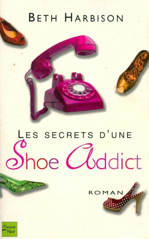 Livrenpoche : Les secrets d'une shoe addict - Beth Harbison - Livre