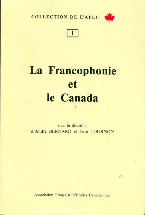 Livrenpoche : La francophonie et le canada - André Bernard, Jean Tournon - Livre