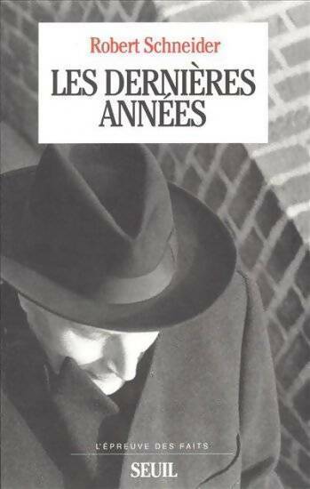 Livrenpoche : Les dernières années - Robert Schneider - Livre