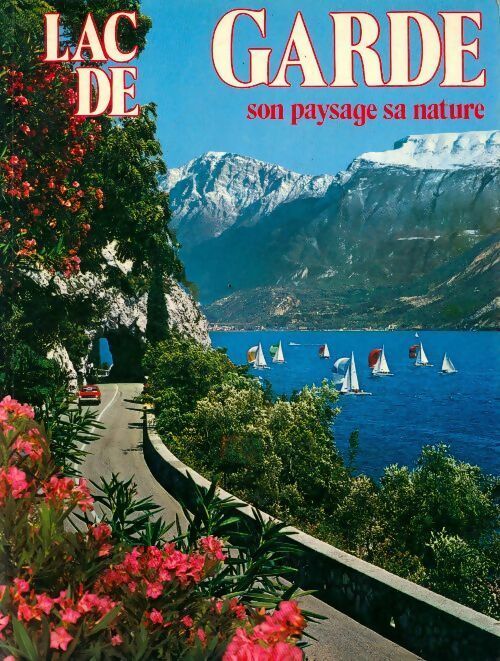 Livrenpoche : Lac de garde. Son paysage, sa nature - A. Soffiantini - Livre