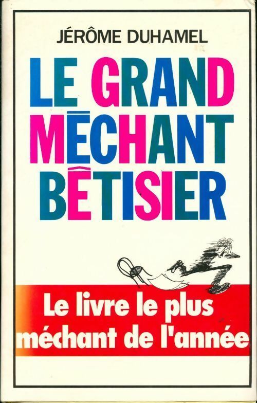 Livrenpoche : Le grand méchant bêtisier 1991 - Jérôme Duhamel - Livre